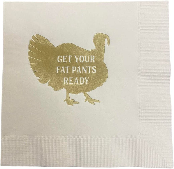 Thanksgiving Turkey Luncheon Napkins 3 ply Get Your Fat Pants Ready