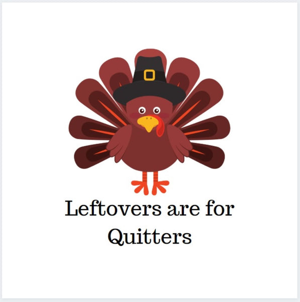 Leftovers are for Quitters Thanksgiving Luncheon Napkins
