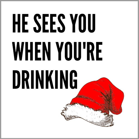 Christmas He Sees You When You're Drinking Holiday Beverage Napkins